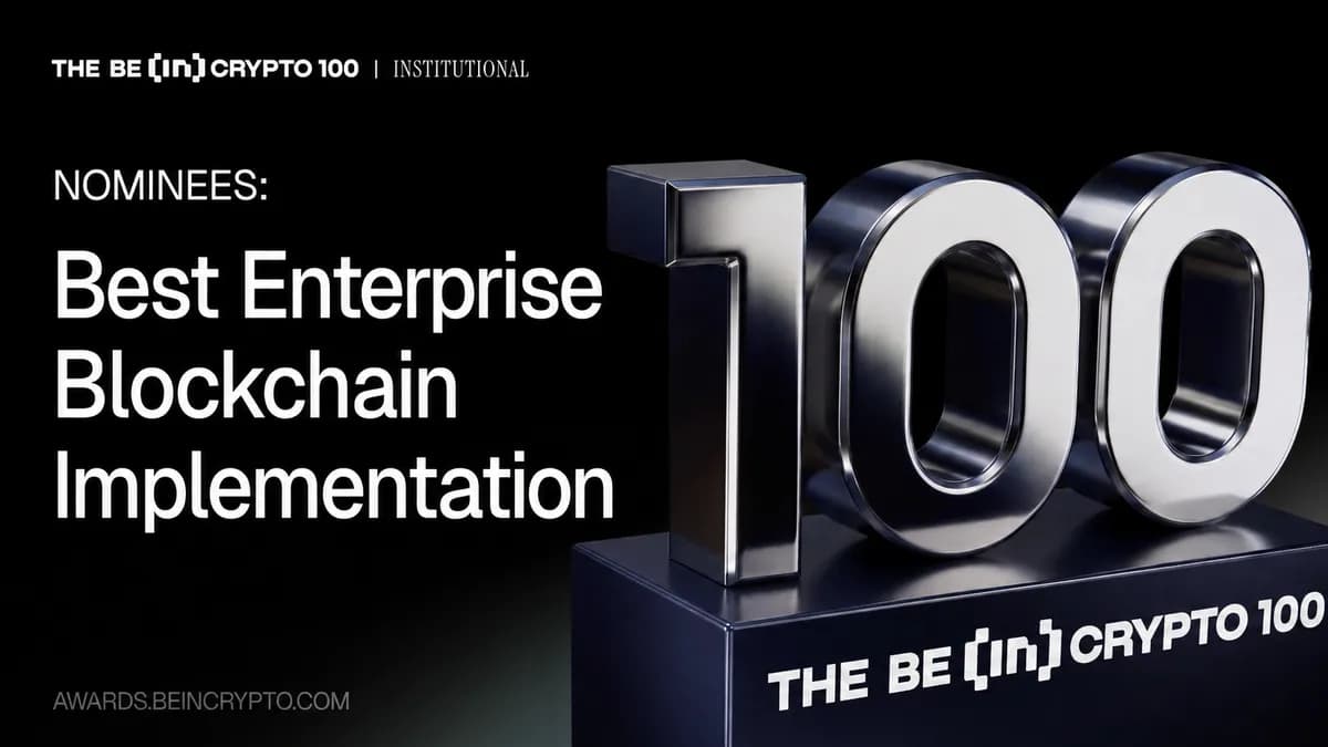 BeInCrypto Institutional Research: 10 Enterprise Blockchain Implementations Powering Production-Scale Finance