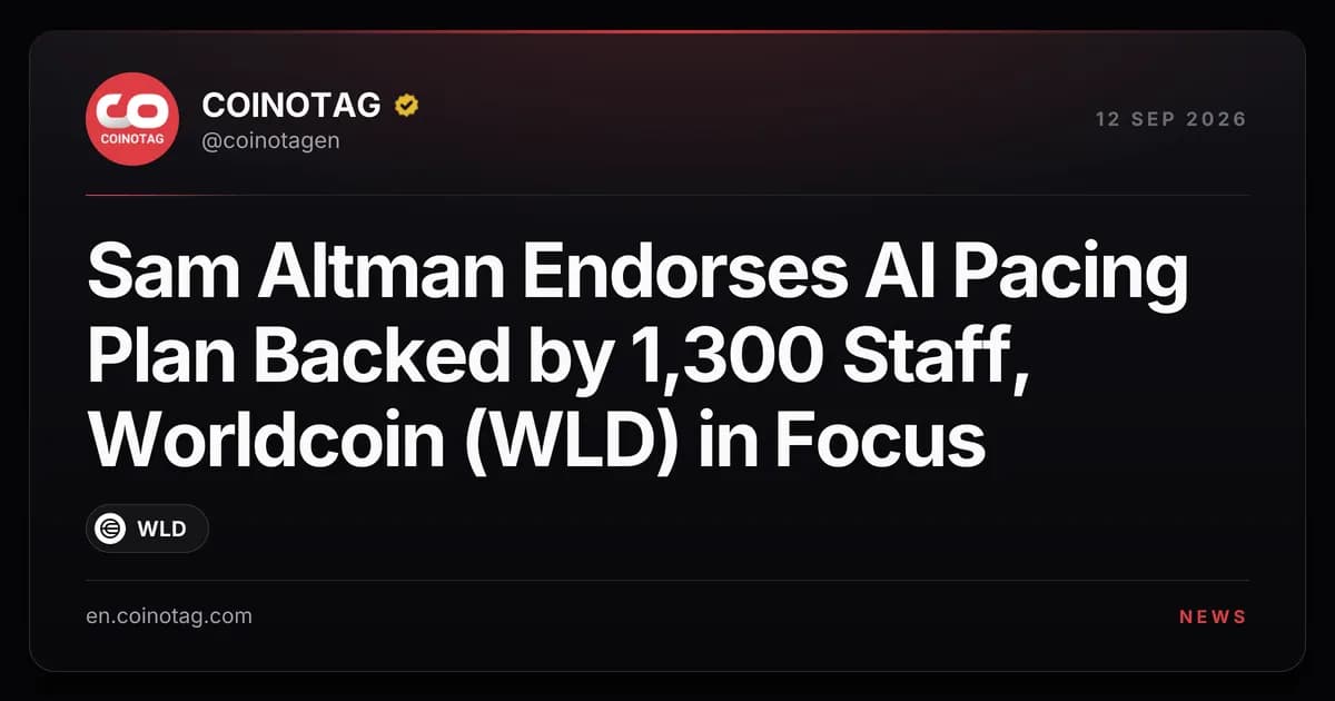 Sam Altman Endorses AI Pacing Plan Backed by 1,300 Staff, Worldcoin (WLD) in Focus