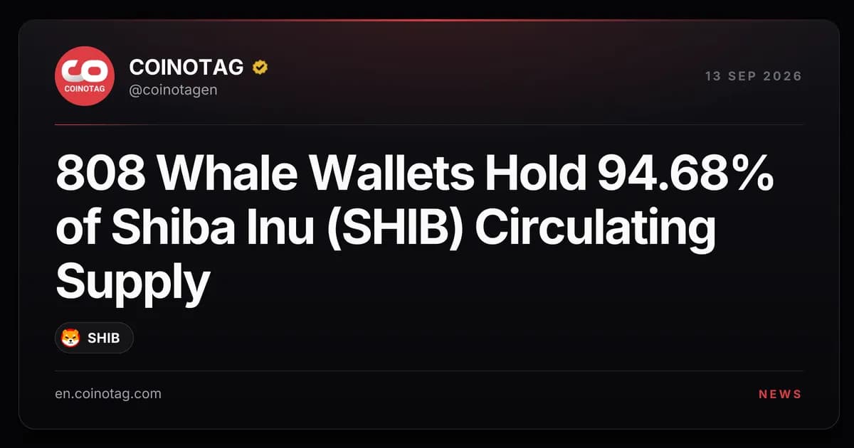 808 Whale Wallets Hold 94.68% of Shiba Inu (SHIB) Circulating Supply