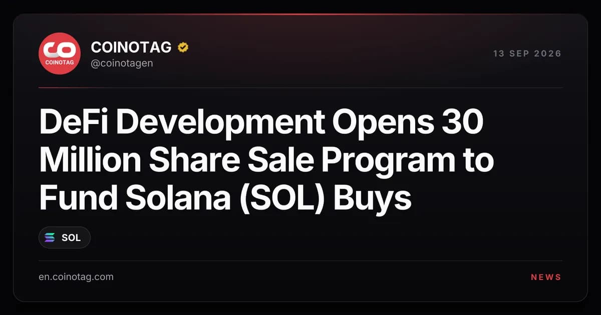 DeFi Development Opens 30 Million Share Sale Program to Fund Solana (SOL) Buys