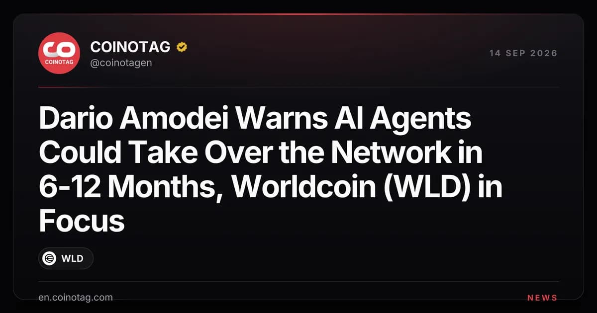 Dario Amodei Warns AI Agents Could Take Over the Network in 6-12 Months, Worldcoin (WLD) in Focus