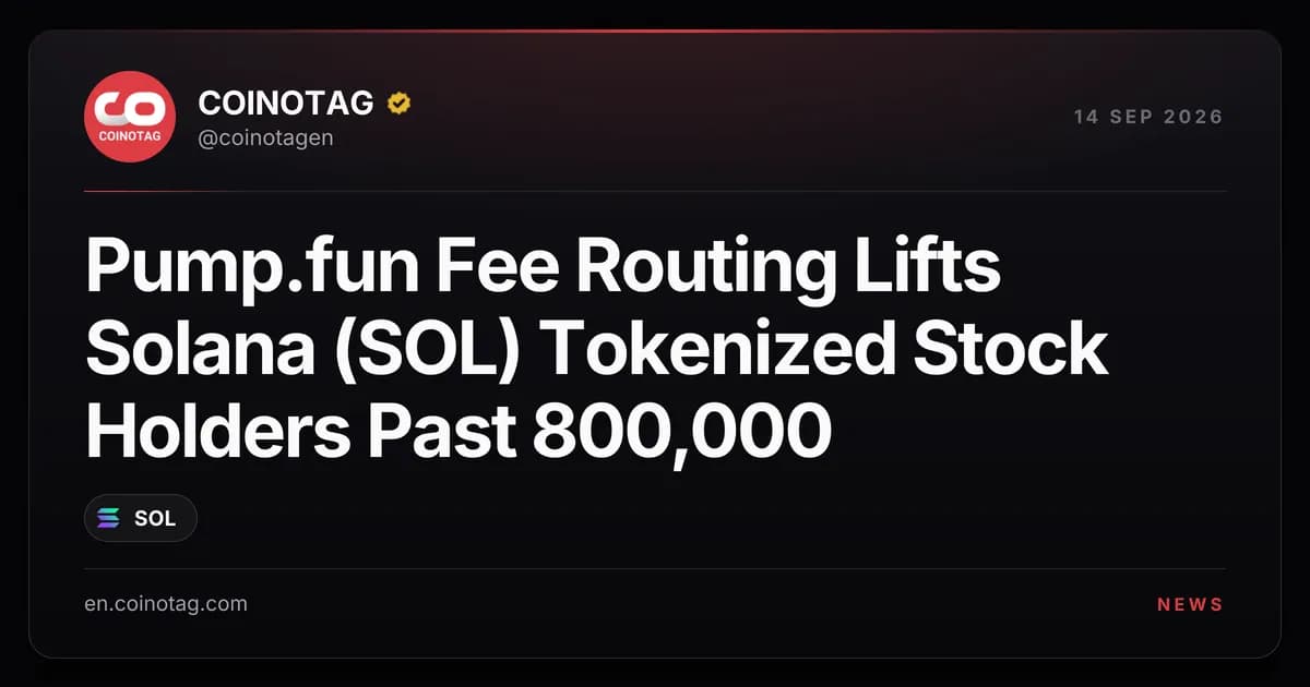 Pump.fun Fee Routing Lifts Solana (SOL) Tokenized Stock Holders Past 800,000