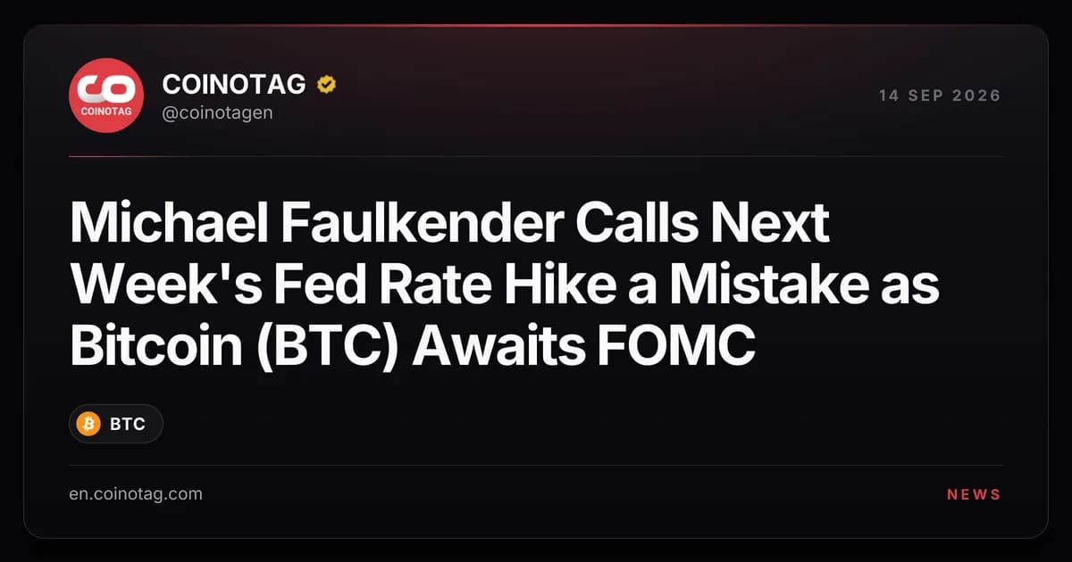 Michael Faulkender Calls Next Week's Fed Rate Hike a Mistake as Bitcoin (BTC) Awaits FOMC