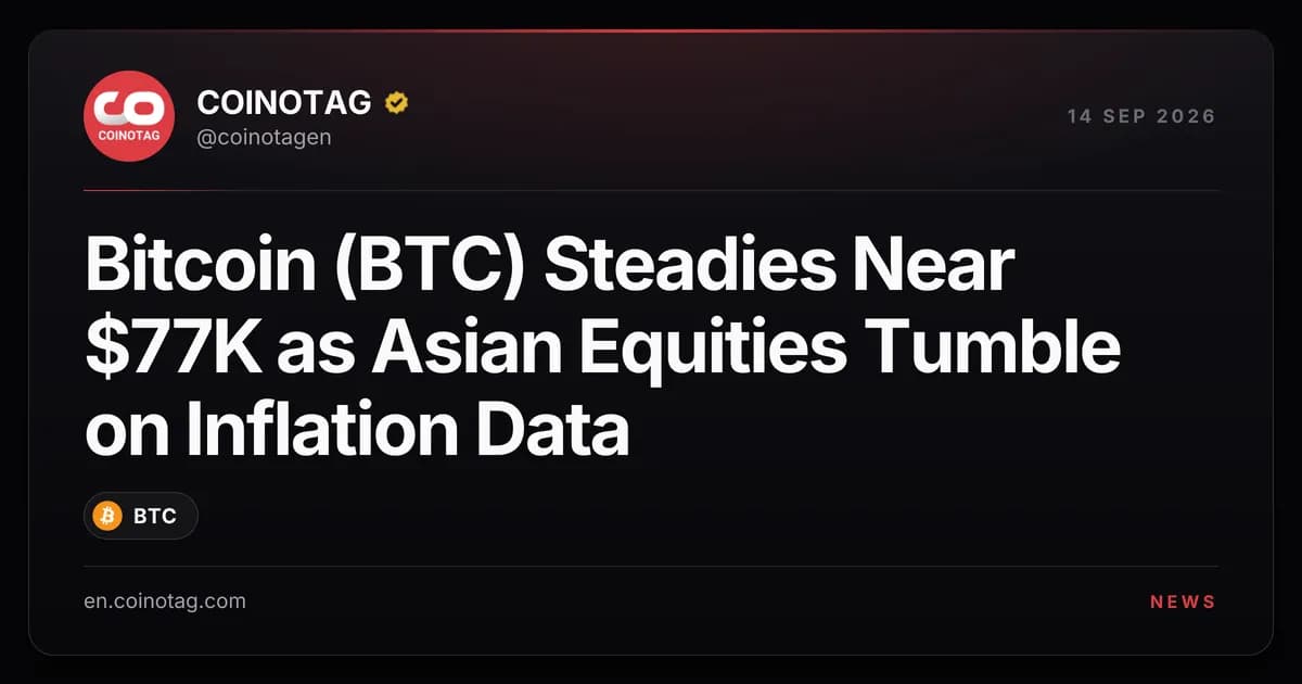 Bitcoin (BTC) Steadies Near $77K as Asian Equities Tumble on Inflation Data