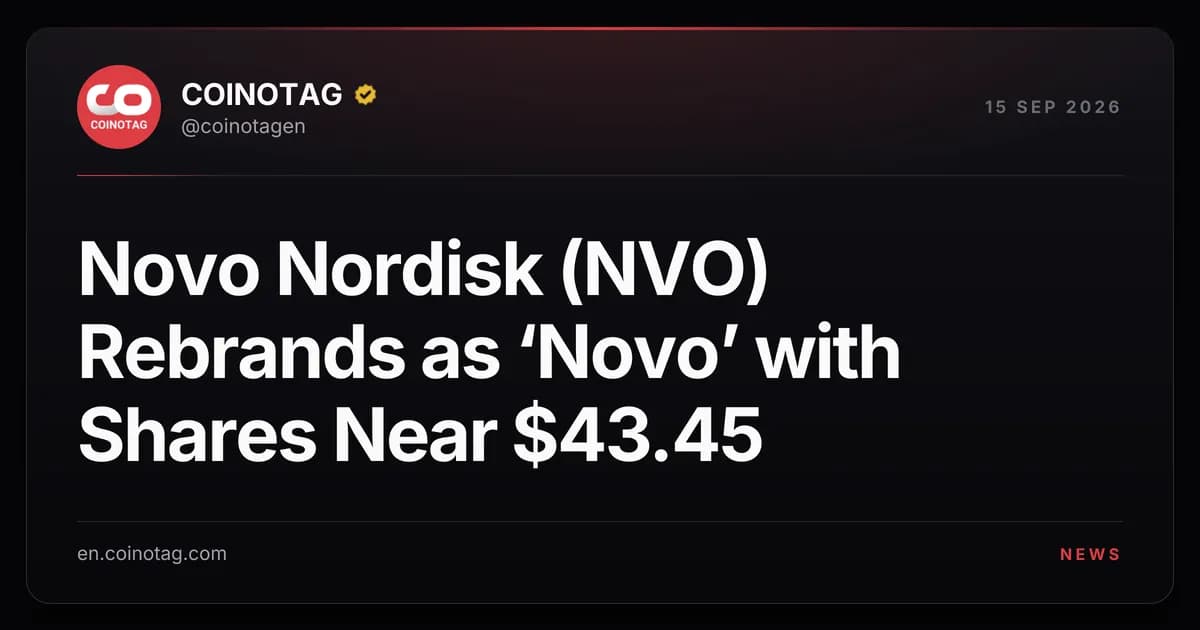 Novo Nordisk (NVO) Rebrands as ‘Novo’ with Shares Near $43.45