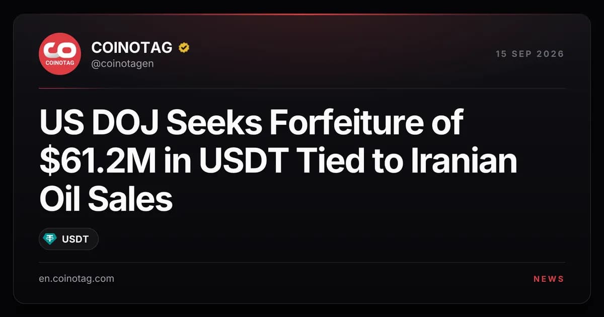 US DOJ Seeks Forfeiture of $61.2M in USDT Tied to Iranian Oil Sales