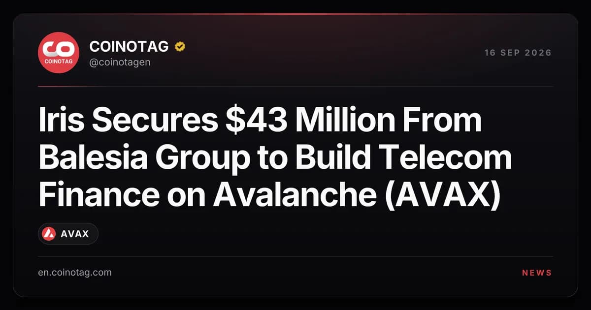 Iris Secures $43 Million From Balesia Group to Build Telecom Finance on Avalanche (AVAX)