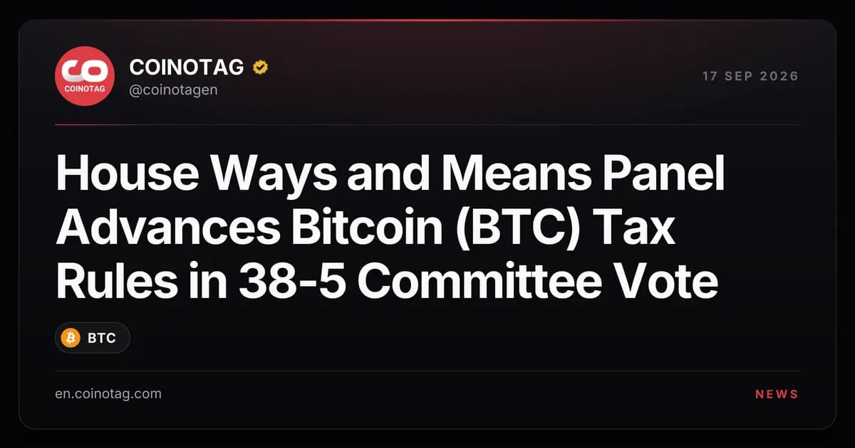 House Ways and Means Panel Advances Bitcoin (BTC) Tax Rules in 38-5 Committee Vote