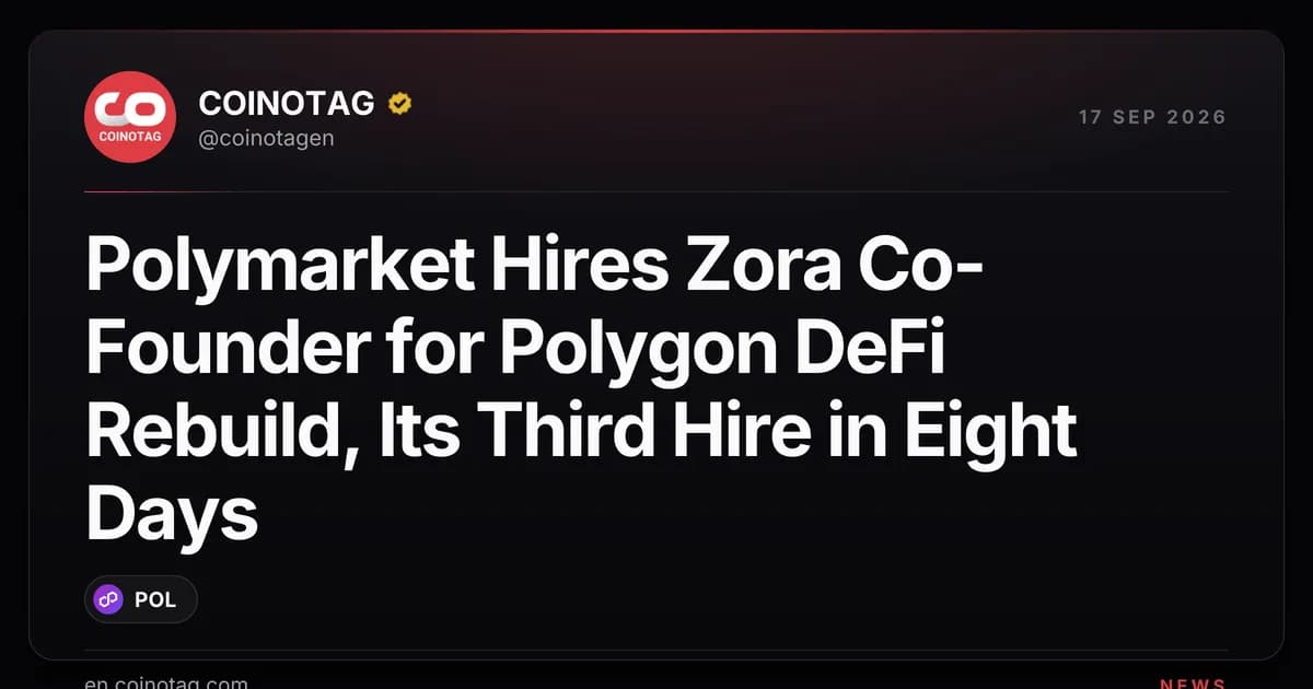 Polymarket Hires Zora Co-Founder for Polygon DeFi Rebuild, Its Third Hire in Eight Days