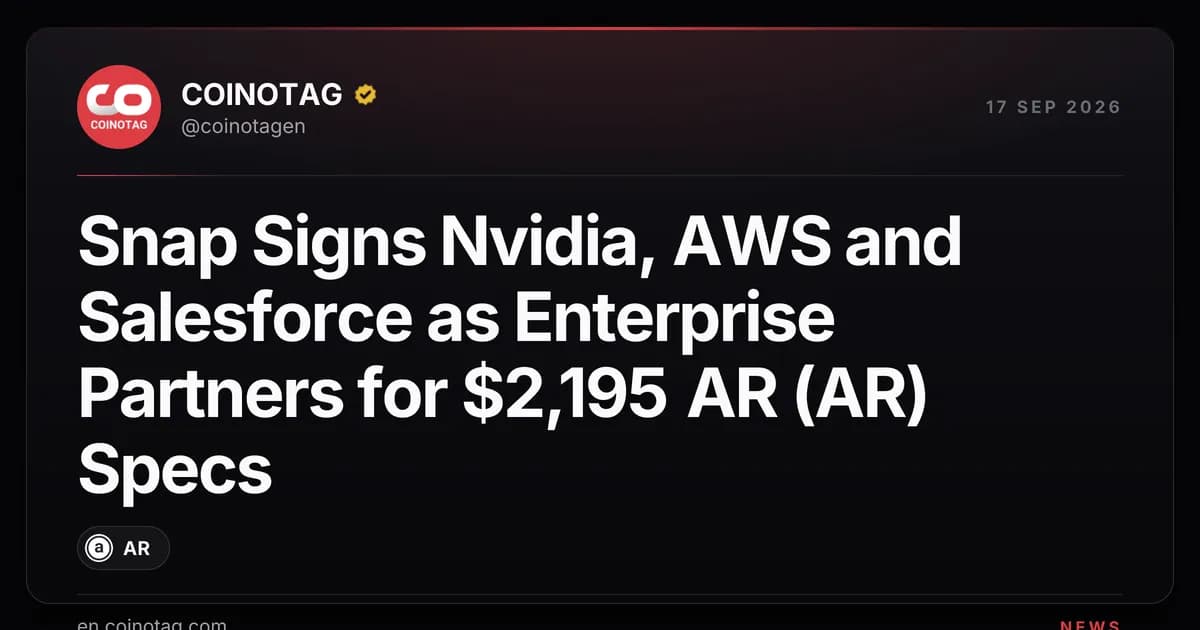 Snap Signs Nvidia, AWS and Salesforce as Enterprise Partners for $2,195 AR (AR) Specs