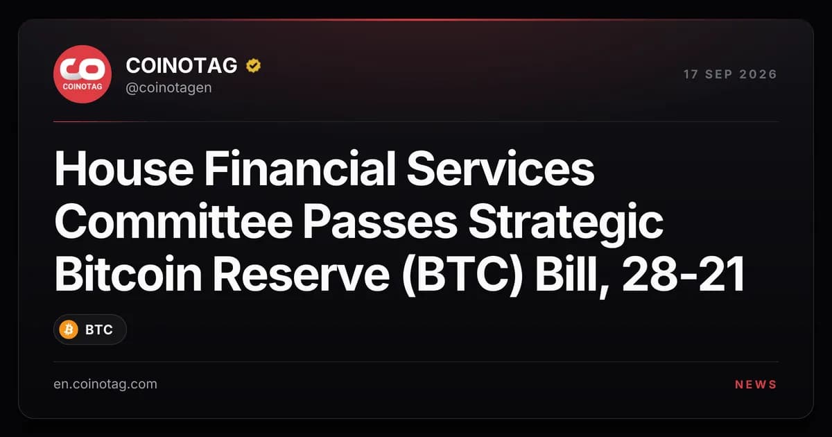 House Financial Services Committee Passes Strategic Bitcoin Reserve (BTC) Bill, 28-21