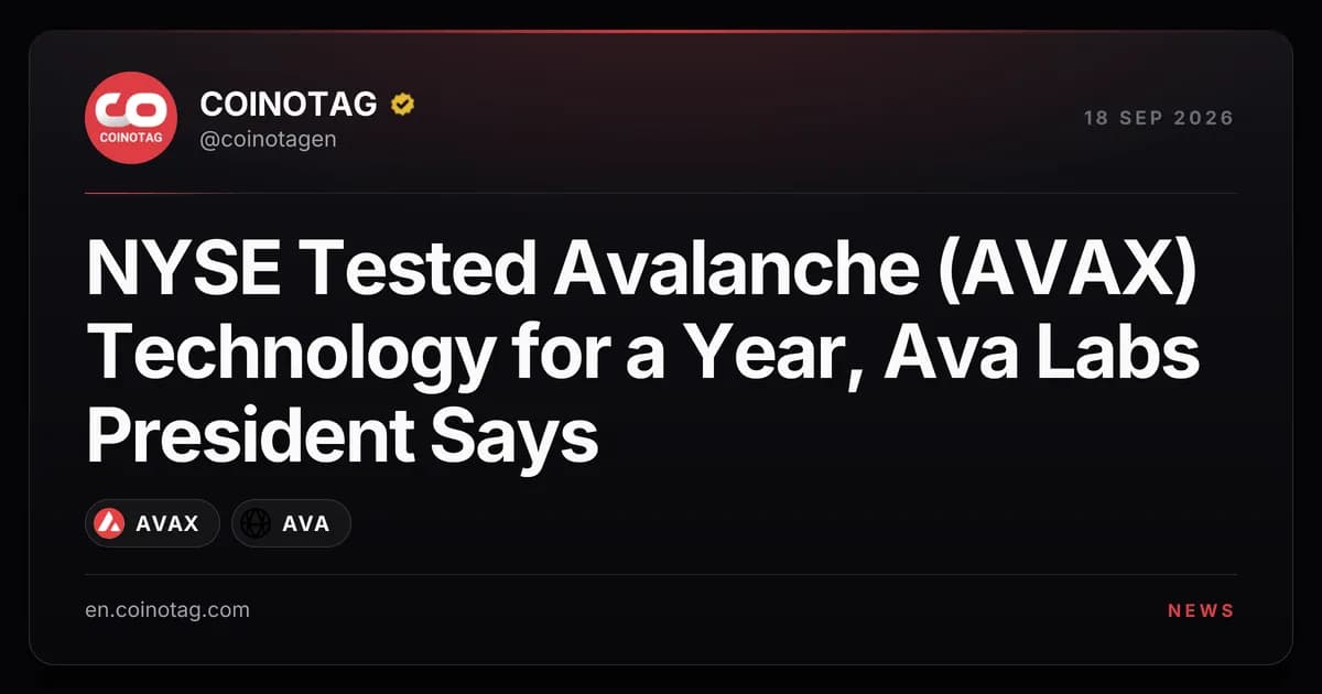 NYSE Tested Avalanche (AVAX) Technology for a Year, Ava Labs President Says