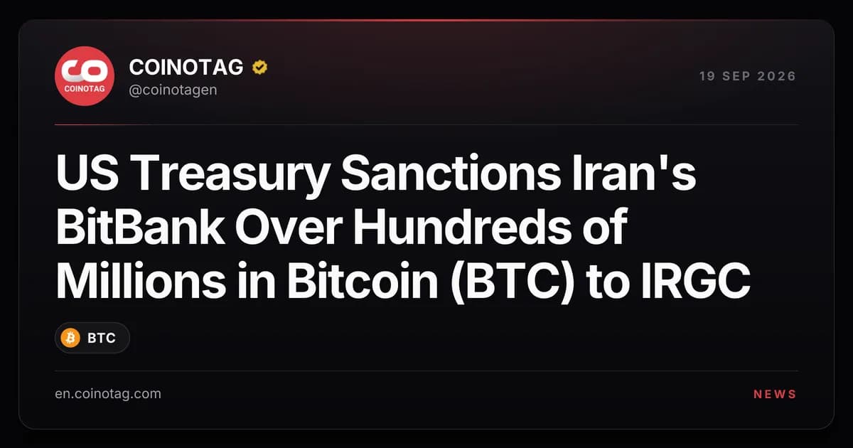 US Treasury Sanctions Iran's BitBank Over Hundreds of Millions in Bitcoin (BTC) to IRGC