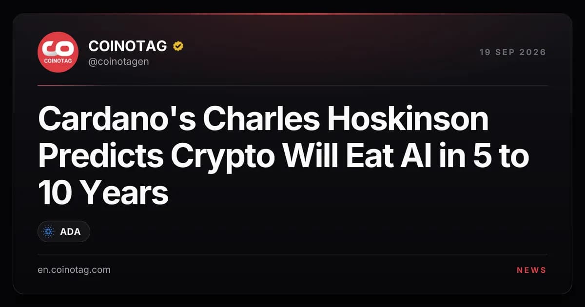 Cardano's Charles Hoskinson Predicts Crypto Will Eat AI in 5 to 10 Years