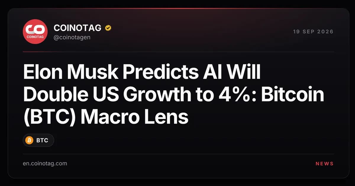 Elon Musk Predicts AI Will Double US Growth to 4%: Bitcoin (BTC) Macro Lens