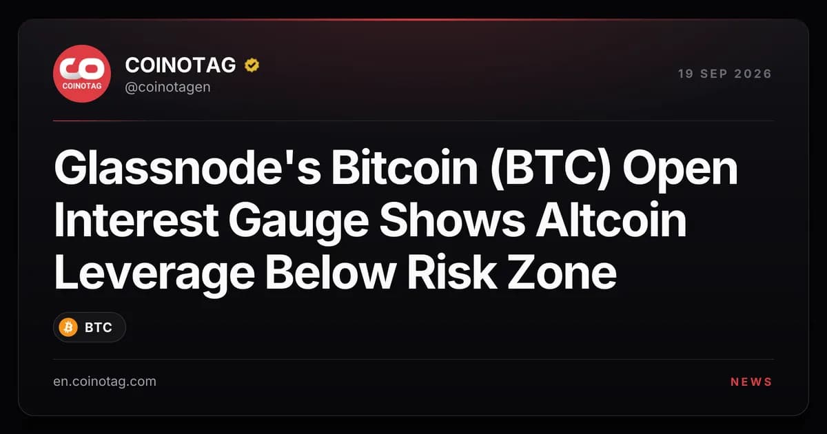 Glassnode's Bitcoin (BTC) Open Interest Gauge Shows Altcoin Leverage Below Risk Zone