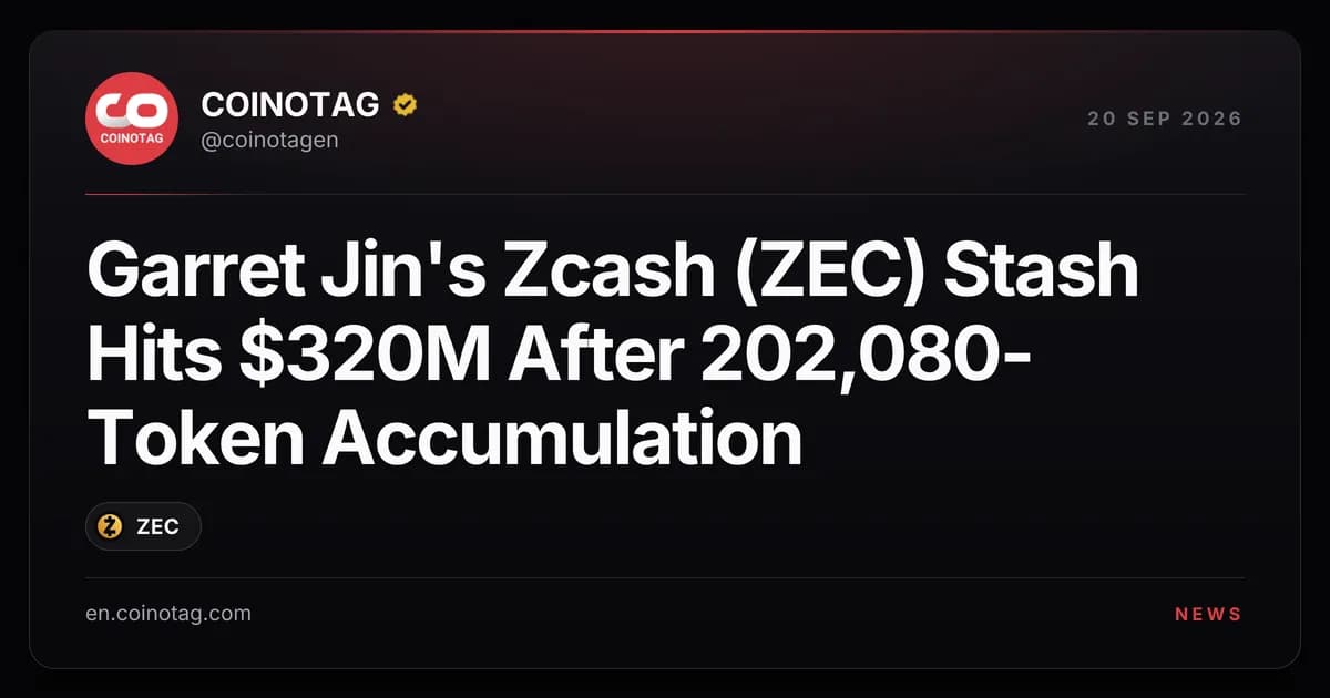 Garret Jin's Zcash (ZEC) Stash Hits $320M After 202,080-Token Accumulation