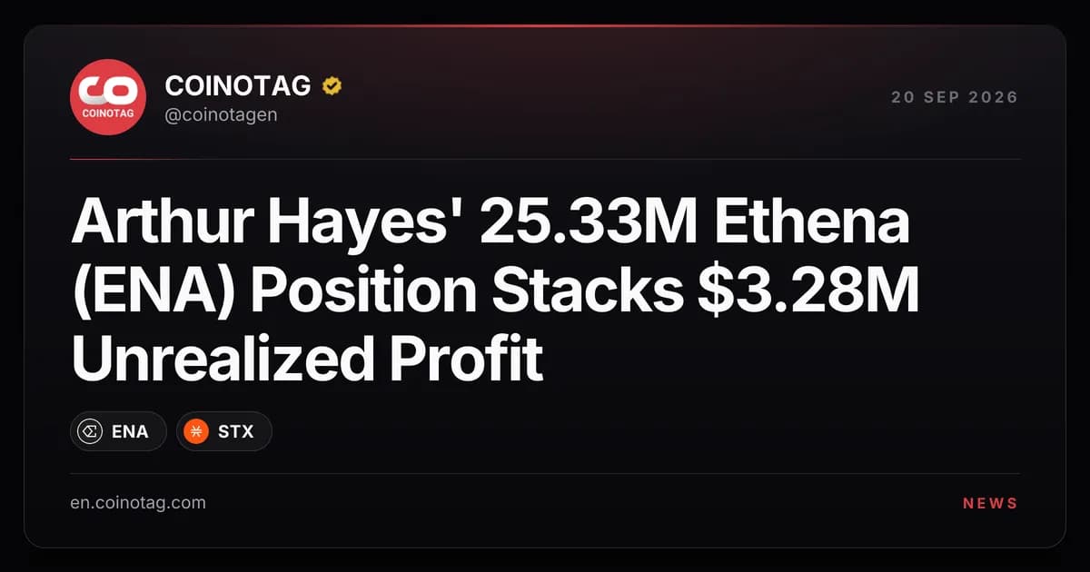 Arthur Hayes' 25.33M Ethena (ENA) Position Stacks $3.28M Unrealized Profit