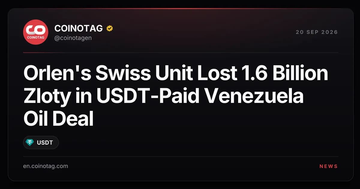 Orlen's Swiss Unit Lost 1.6 Billion Zloty in USDT-Paid Venezuela Oil Deal