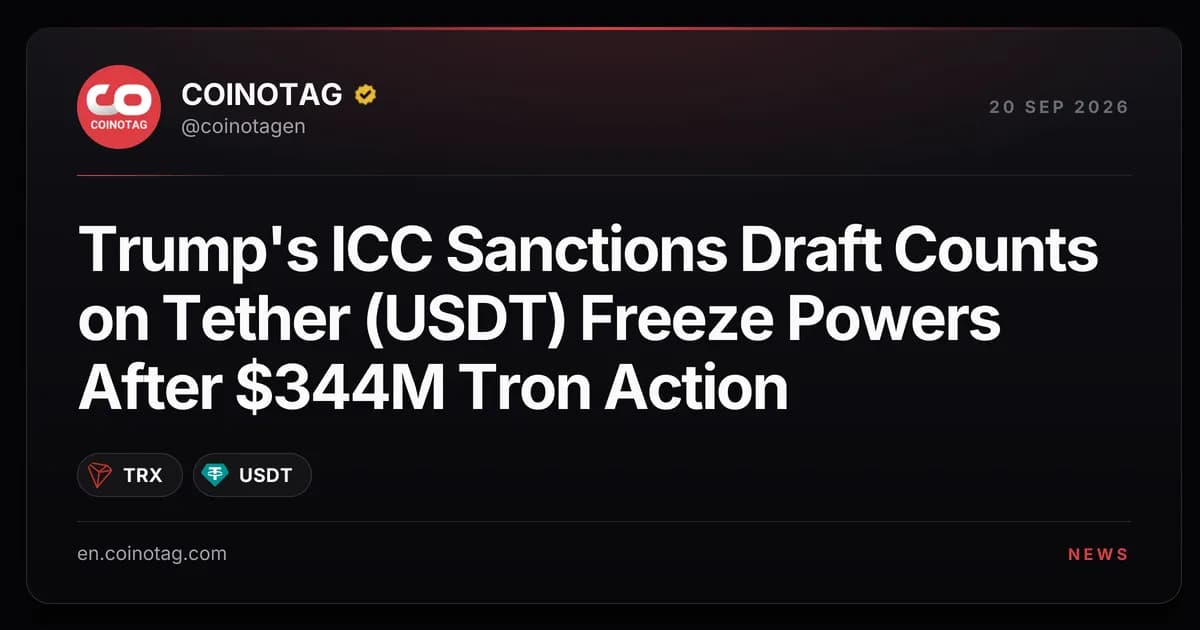 Trump's ICC Sanctions Draft Counts on Tether (USDT) Freeze Powers After $344M Tron Action