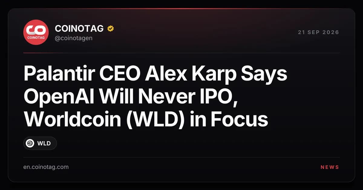 Palantir CEO Alex Karp Says OpenAI Will Never IPO, Worldcoin (WLD) in Focus