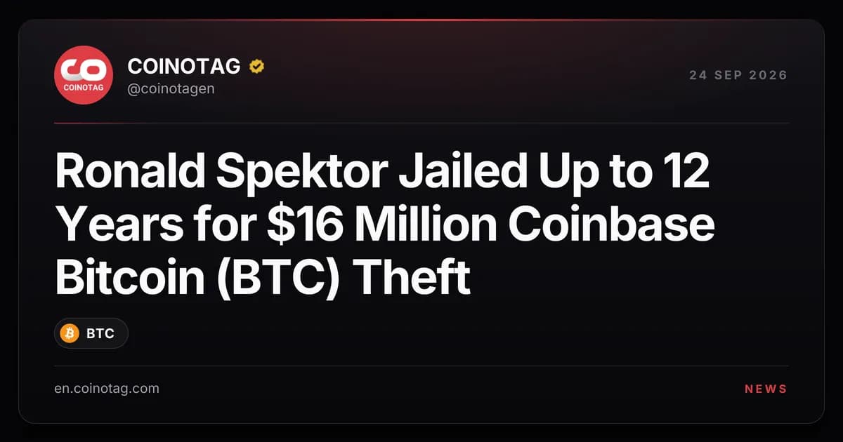 Ronald Spektor Jailed Up to 12 Years for $16 Million Coinbase Bitcoin (BTC) Theft