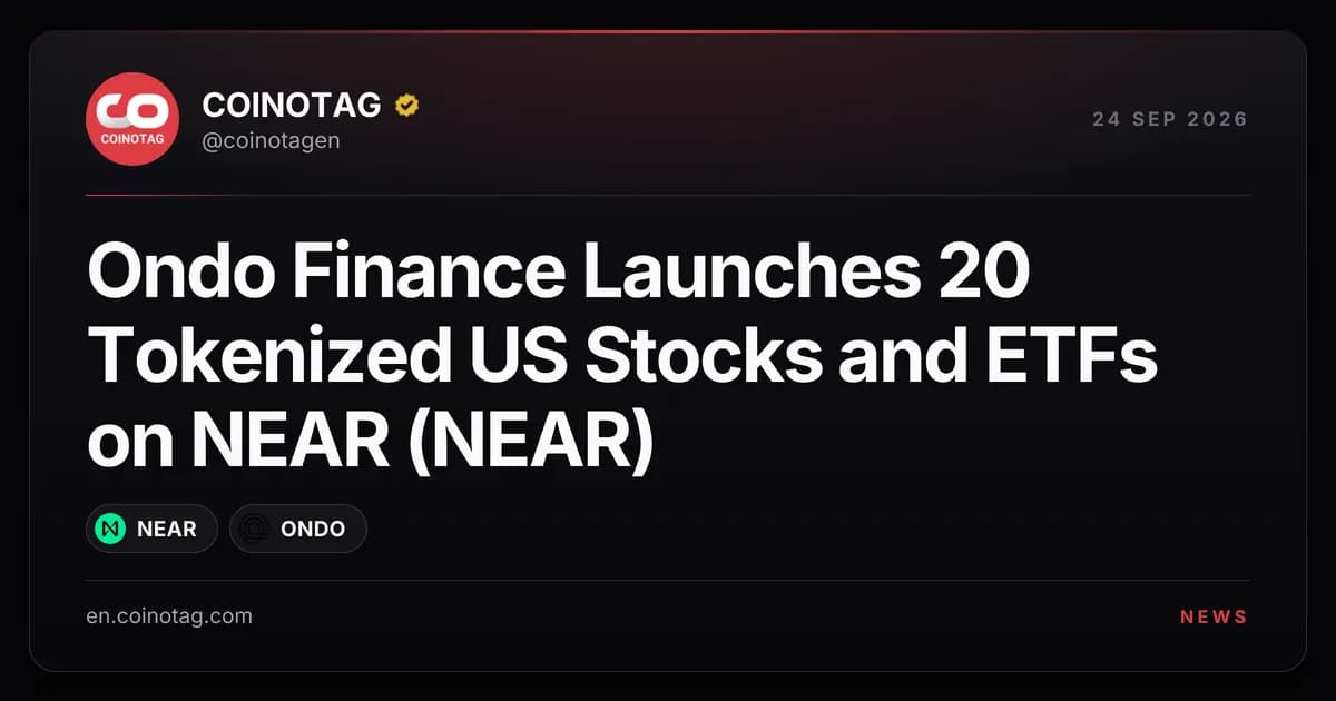 Ondo Finance Launches 20 Tokenized US Stocks and ETFs on NEAR (NEAR)