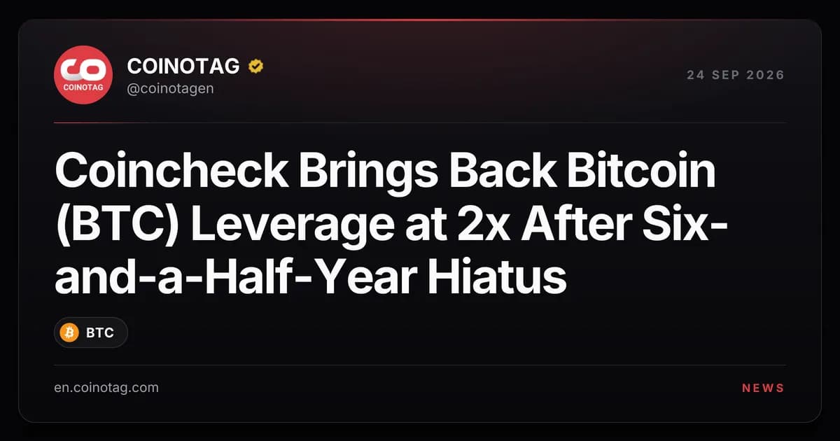 Coincheck Brings Back Bitcoin (BTC) Leverage at 2x After Six-and-a-Half-Year Hiatus