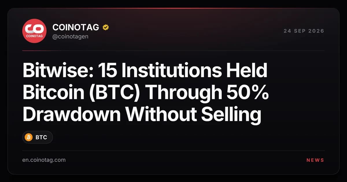 Bitwise: 15 Institutions Held Bitcoin (BTC) Through 50% Drawdown Without Selling