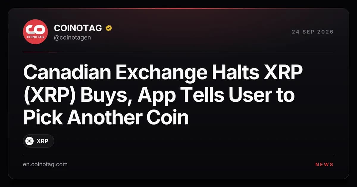 Canadian Exchange Halts XRP (XRP) Buys, App Tells User to Pick Another Coin