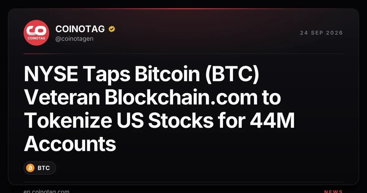 NYSE Taps Bitcoin (BTC) Veteran Blockchain.com to Tokenize US Stocks for 44M Accounts