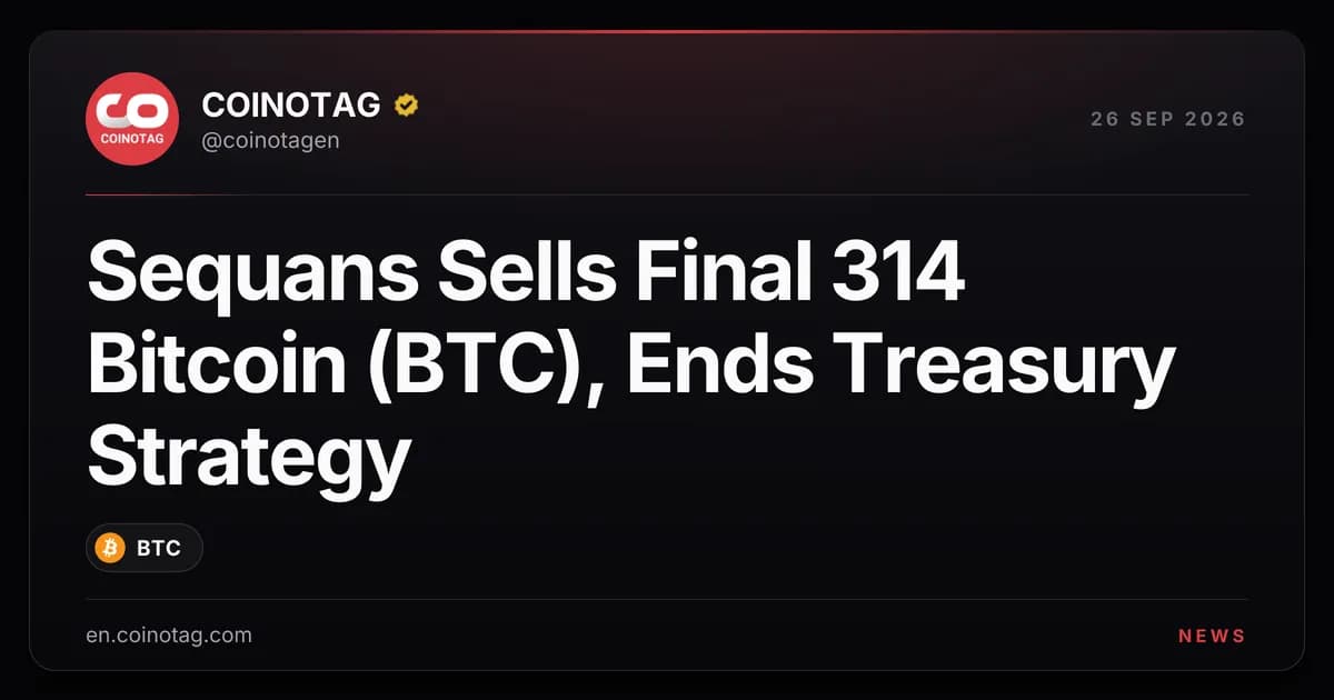 Sequans Sells Final 314 Bitcoin (BTC), Ends Treasury Strategy