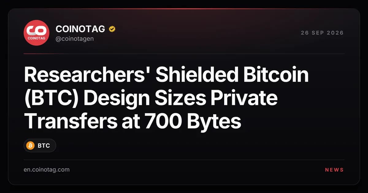 Researchers' Shielded Bitcoin (BTC) Design Sizes Private Transfers at 700 Bytes