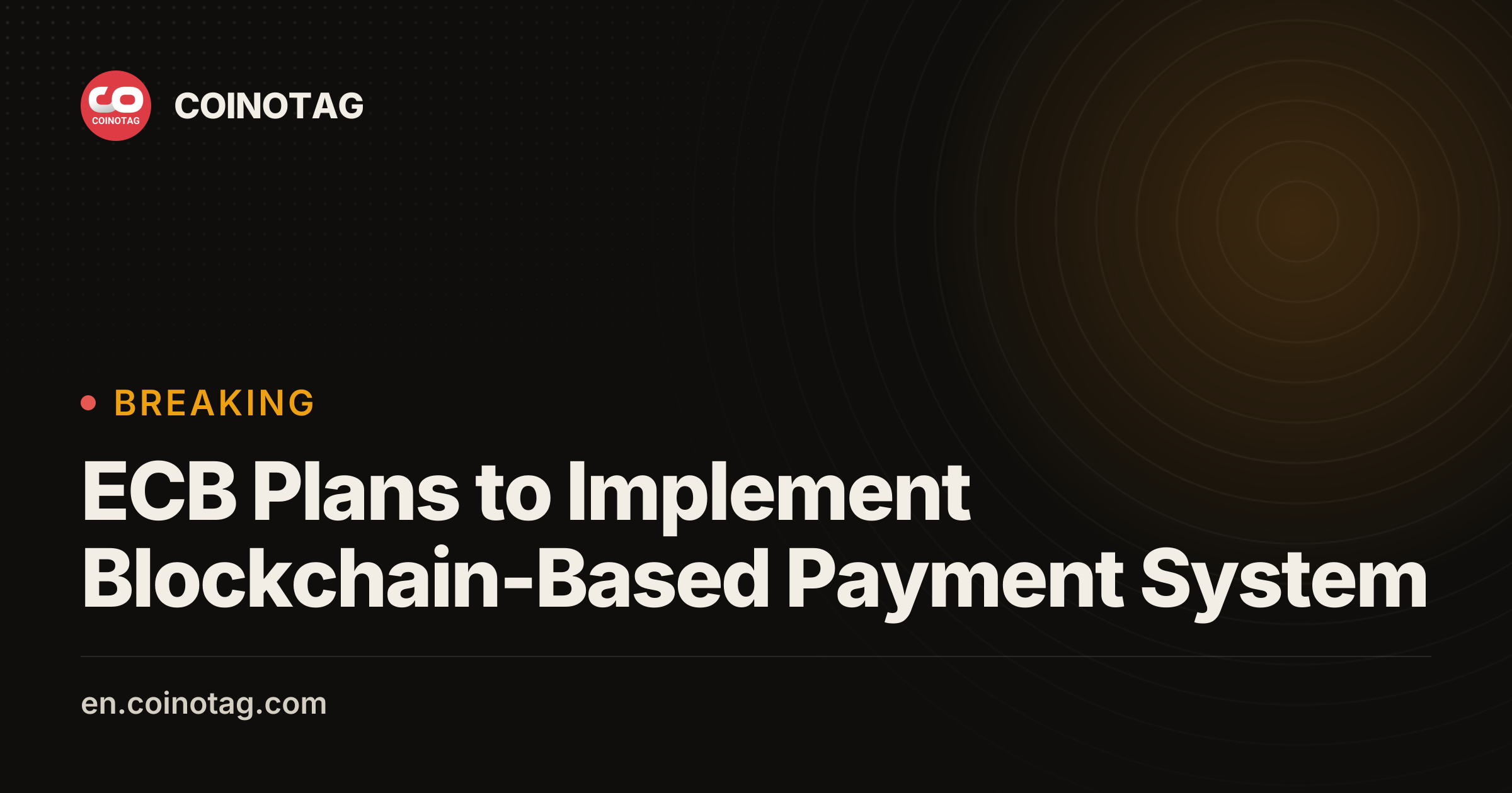 ECB Plans to Implement Blockchain-Based Payment System - Breaking News