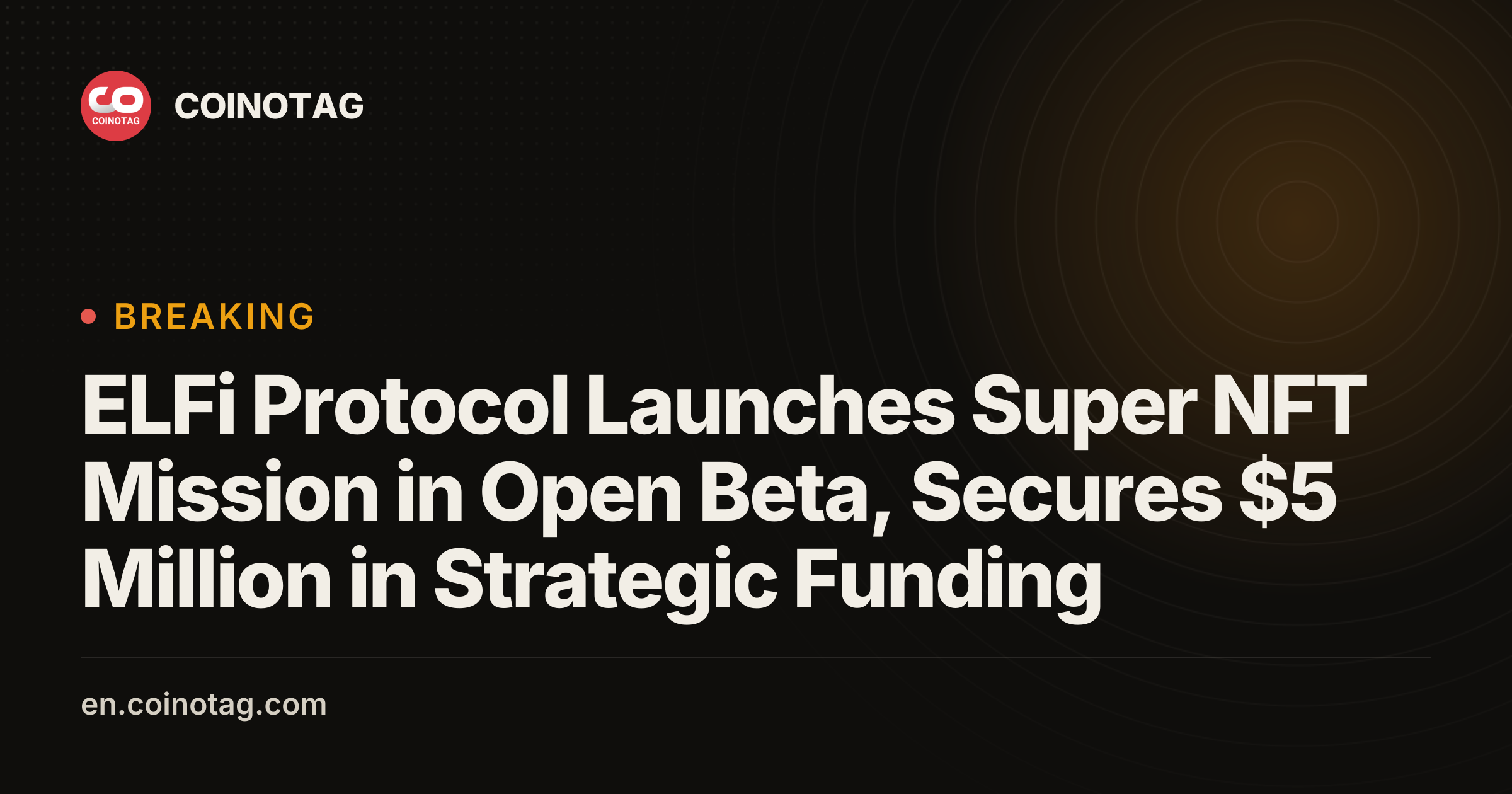 ELFi Protocol Launches Super NFT Mission in Open Beta, Secures $5 ...