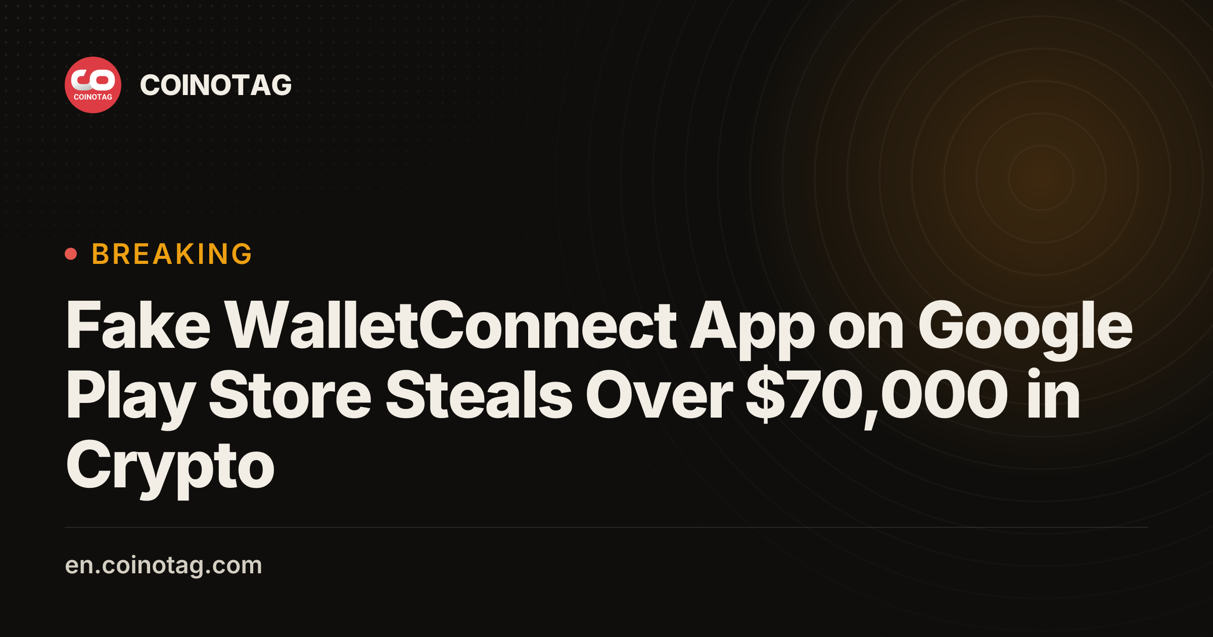 Fake WalletConnect App on Google Play Store Steals Over $70,000 in ...