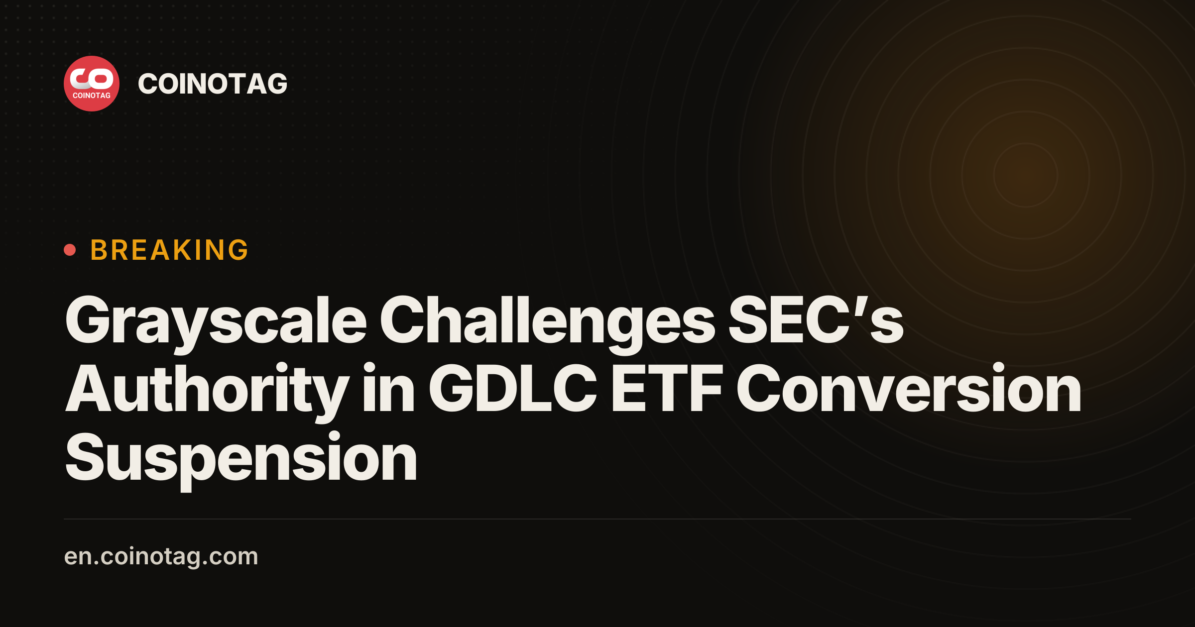 Grayscale Challenges SEC’s Authority in GDLC ETF Conversion Suspension ...