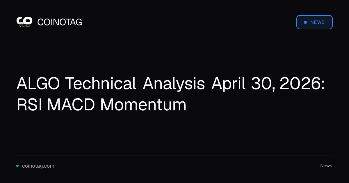 ALGO Technical Analysis April 30, 2026: RSI MACD Momentum