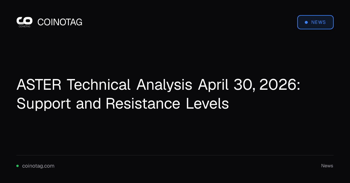 ASTER Technical Analysis April 30, 2026: Support and Resistance Levels