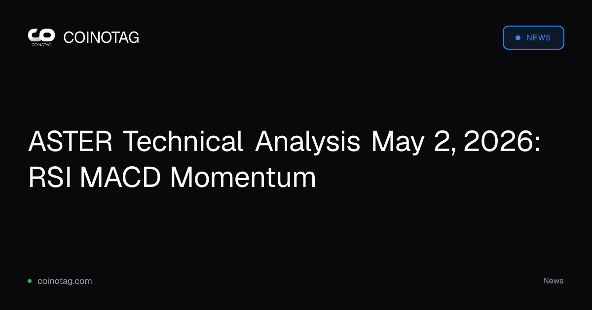 ASTER Technical Analysis May 2, 2026: RSI MACD Momentum
