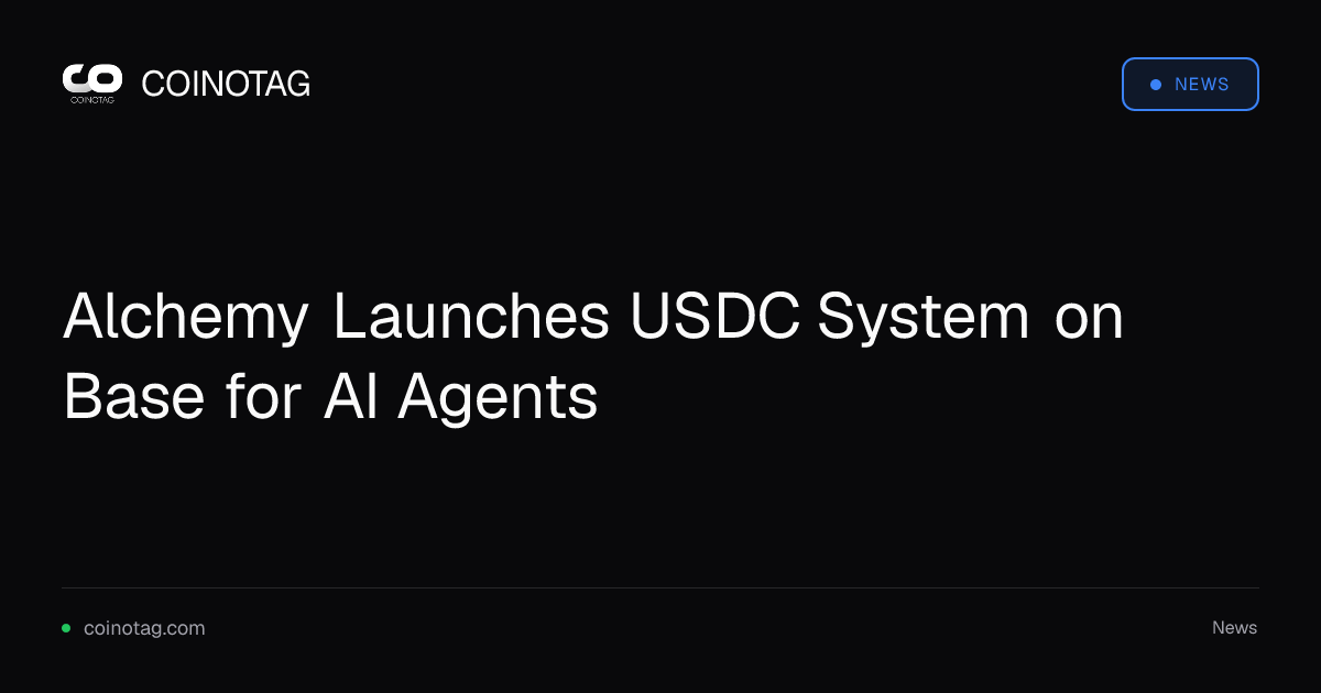 Alchemy Launches USDC System on Base for AI Agents