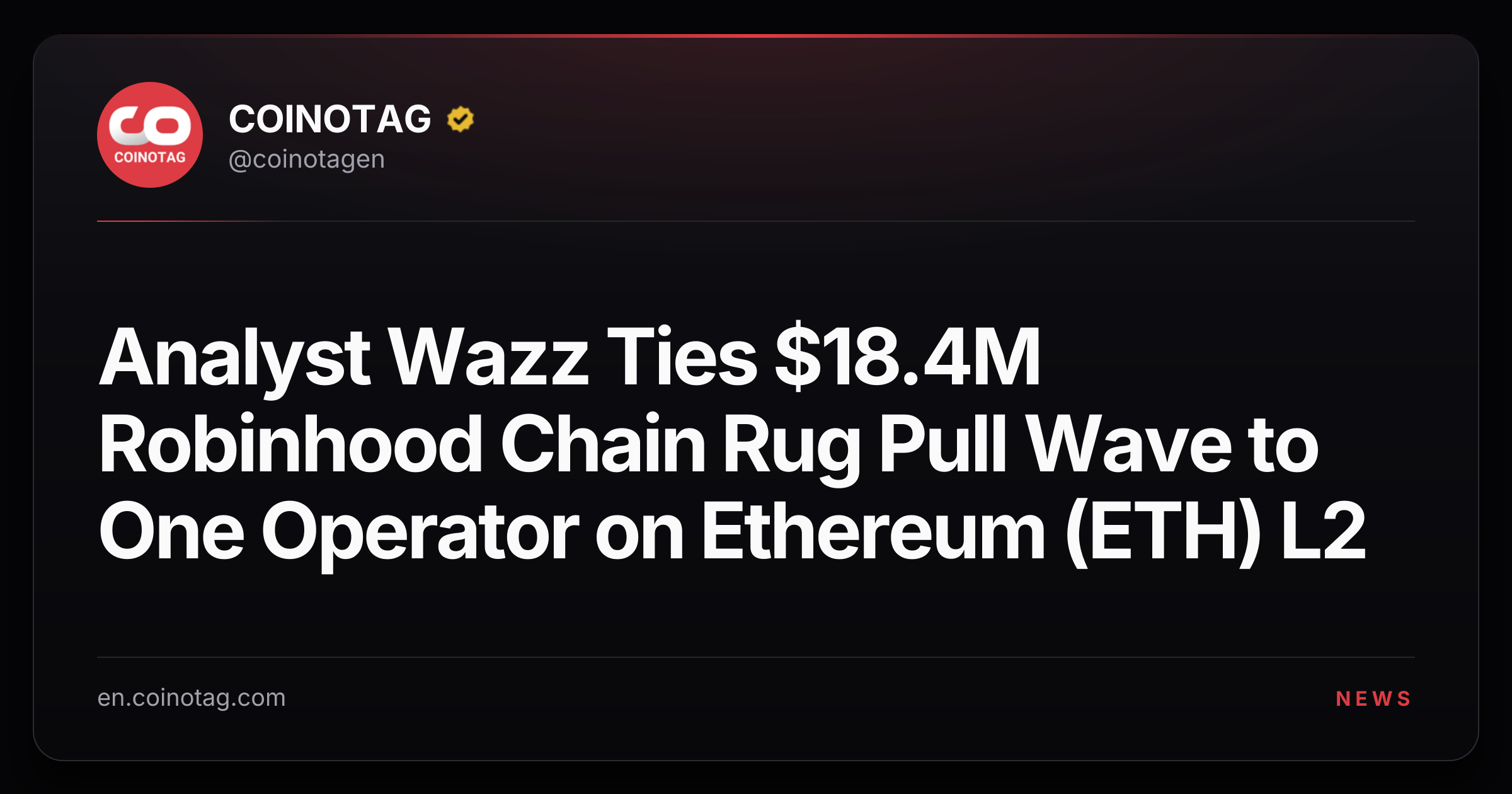 Analyst Wazz Ties $18.4M Robinhood Chain Rug Pull Wave to One Operator on Ethereum (ETH) L2