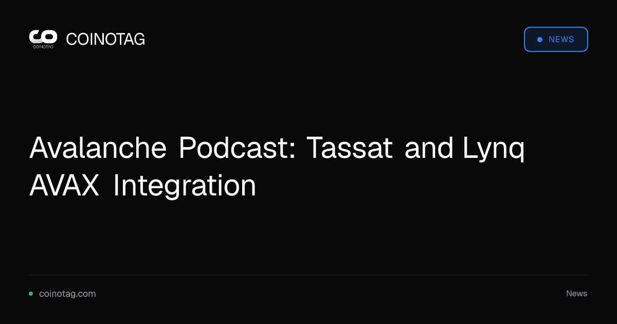 Avalanche Podcast: Tassat and Lynq AVAX Integration