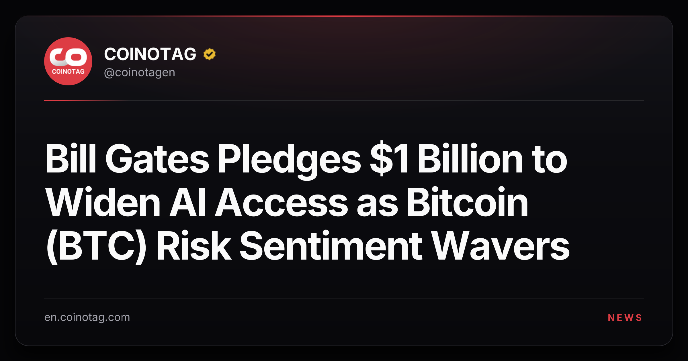 Bill Gates Pledges $1 Billion to Widen AI Access as Bitcoin (BTC) Risk Sentiment Wavers