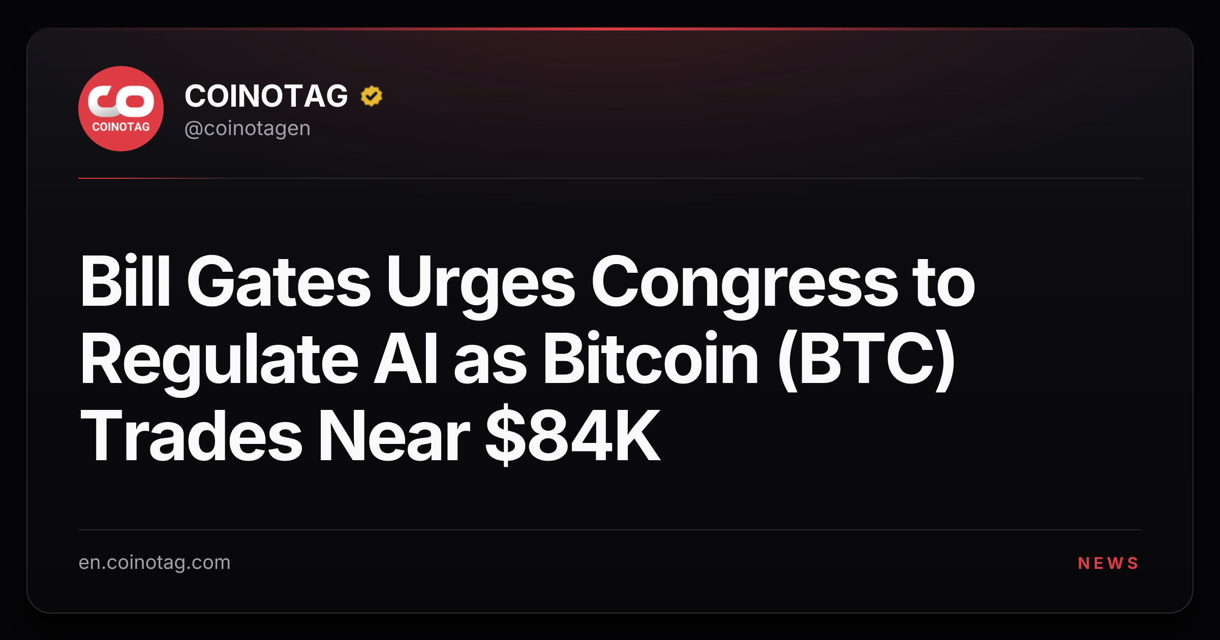 Bill Gates Urges Congress to Regulate AI as Bitcoin (BTC) Trades Near $84K