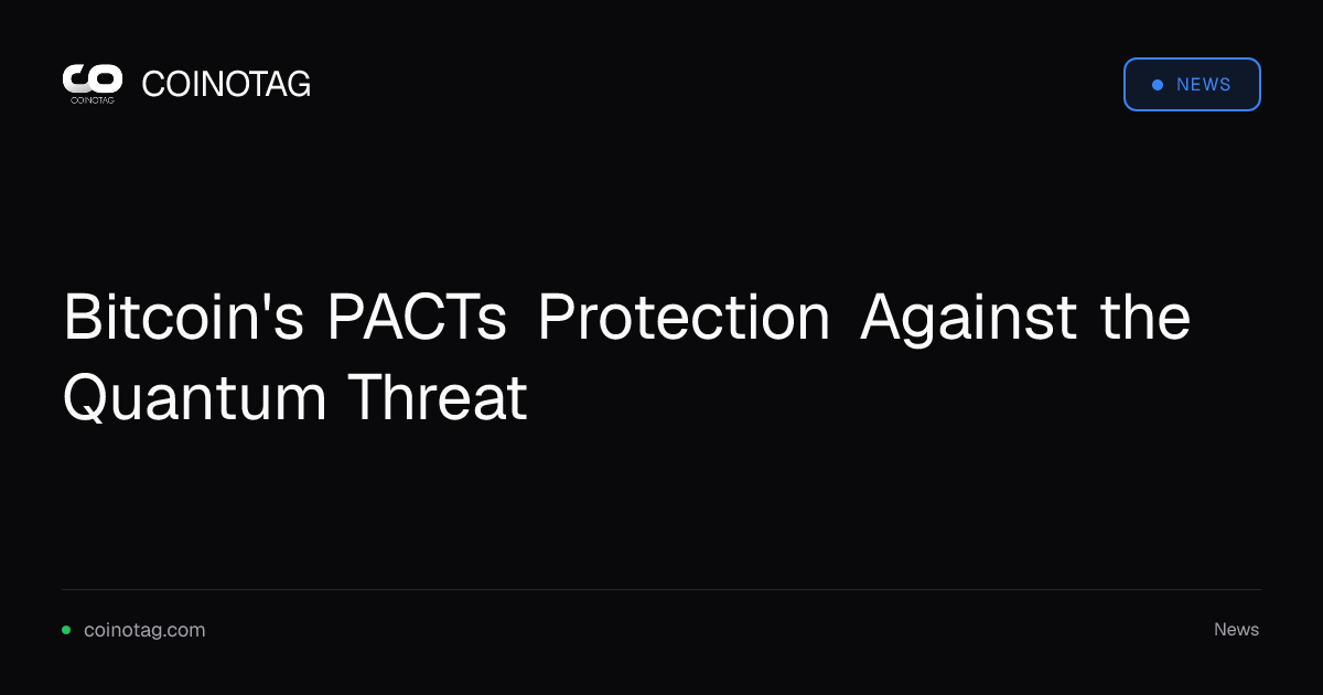 Bitcoin's PACTs Protection Against the Quantum Threat