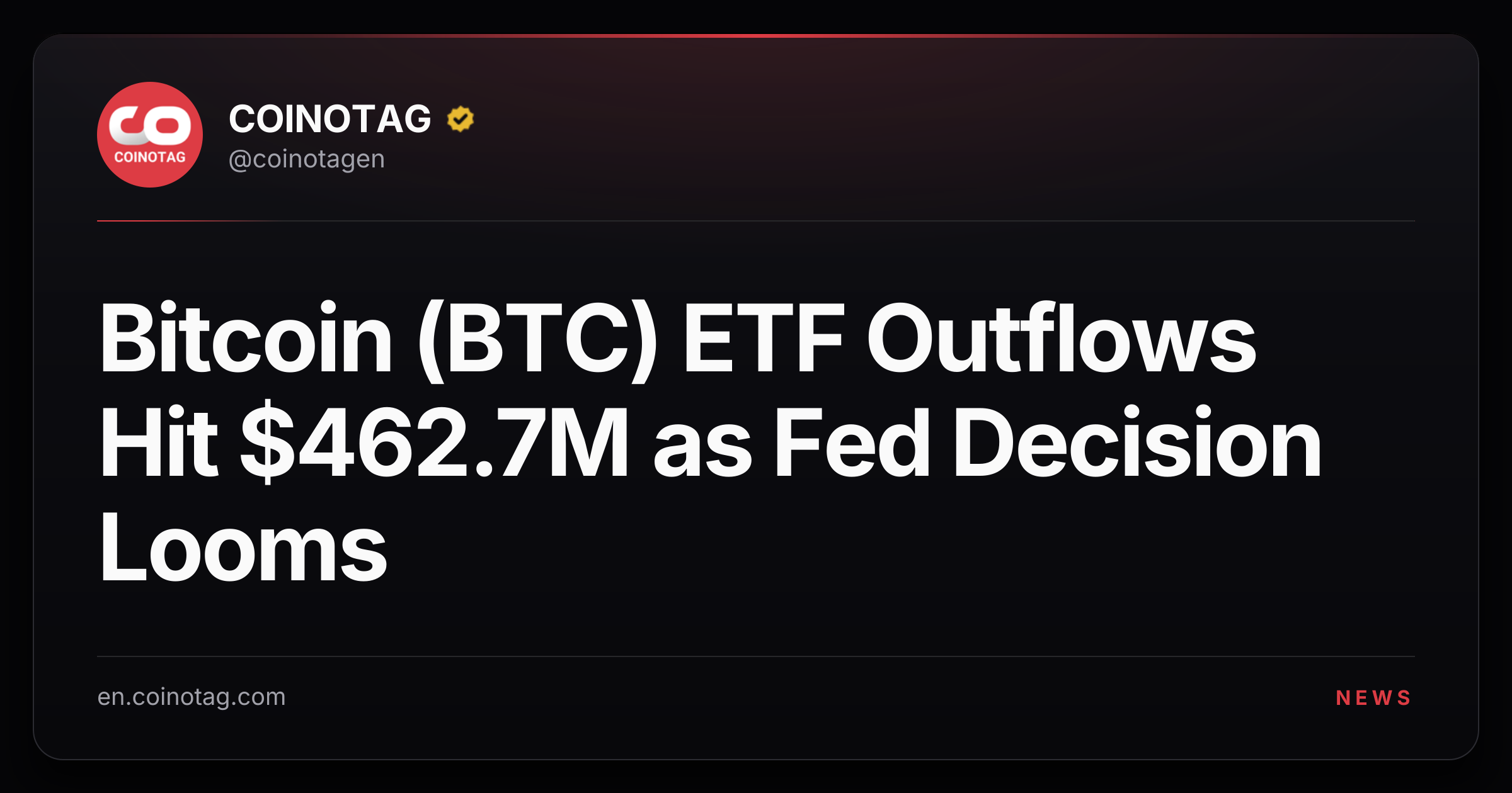 Bitcoin (BTC) ETF Outflows Hit $462.7M as Fed Decision Looms