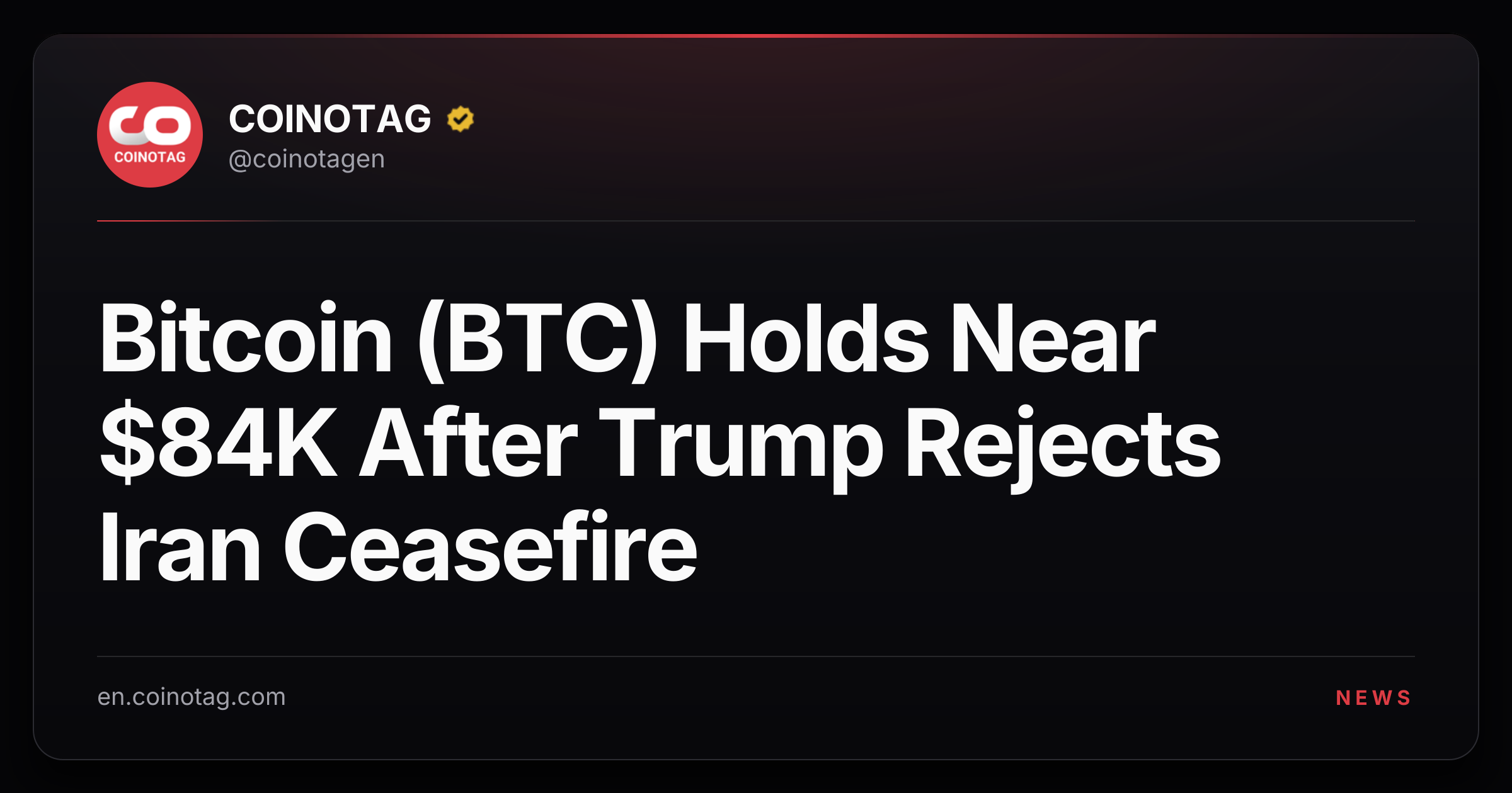 Bitcoin (BTC) Holds Near $84K After Trump Rejects Iran Ceasefire