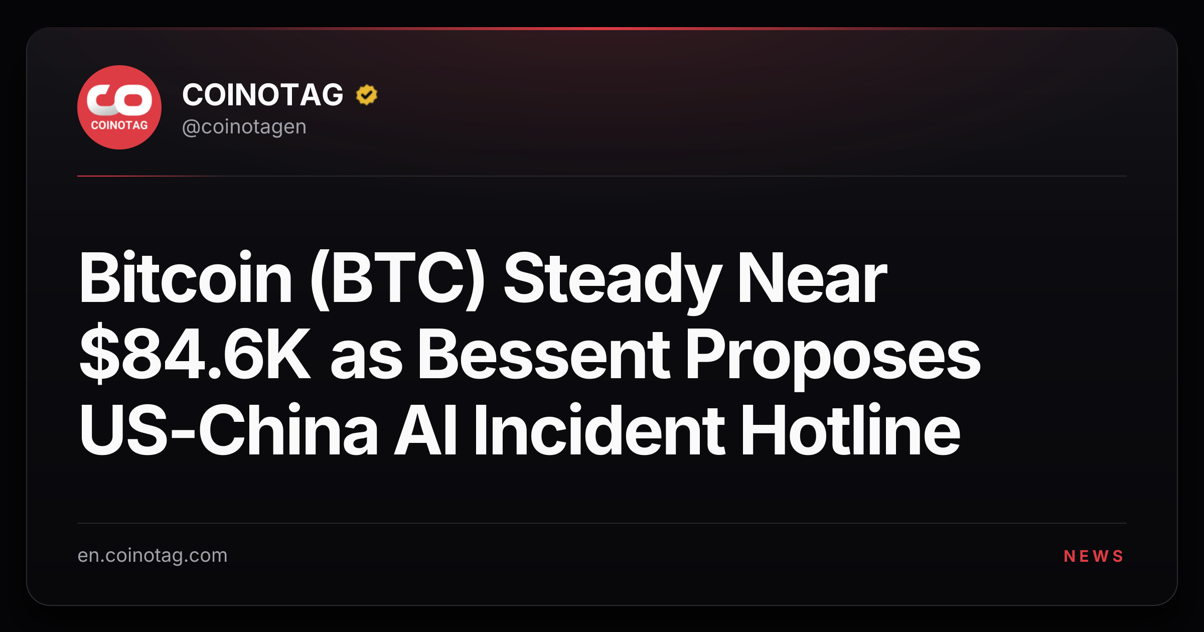 Bitcoin (BTC) Steady Near $84.6K as Bessent Proposes US-China AI Incident Hotline