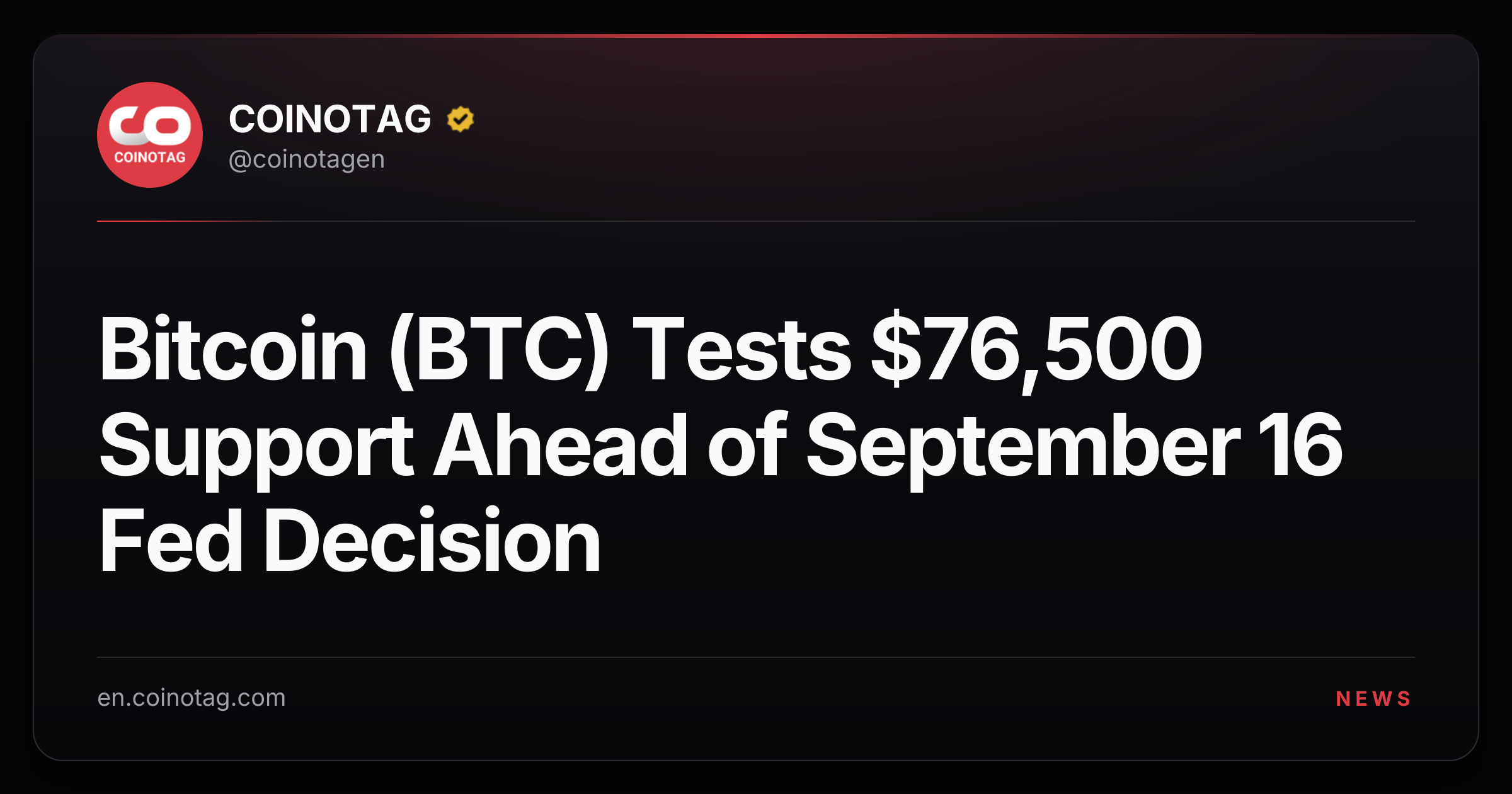 Bitcoin (BTC) Tests $76,500 Support Ahead of September 16 Fed Decision